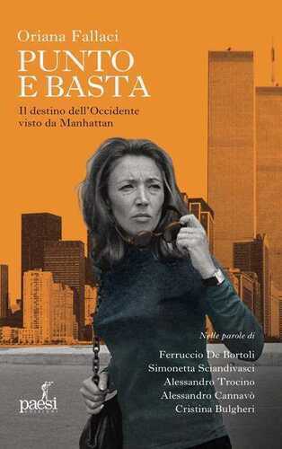 Oriana Fallaci punto e basta. Il destino dell’Occidente visto da Manhattan