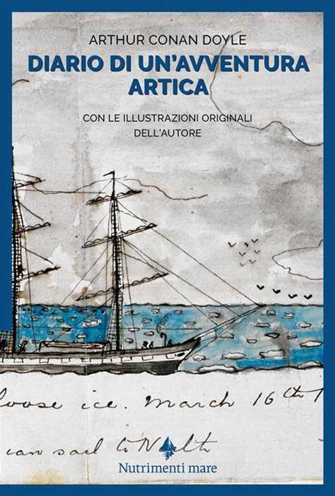 Diario di un'avventura artica. Con le illustrazioni originali dell'autore