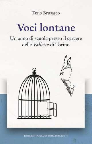 Voci lontane. Un anno di scuola presso il carcere delle Vallette di Torino