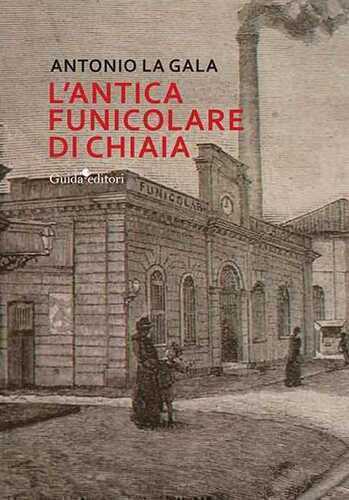 L'antica funicolare di Chiaia