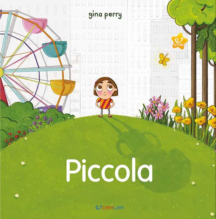 Piccola. Storie per crescere. Ediz. a colori