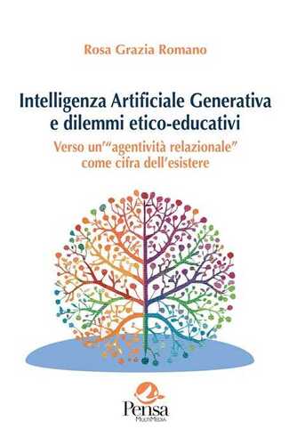 Intelligenza Artificiale Generativa e dilemmi etico-educativi. Verso un’«agentività relazionale» come cifra dell'esistere