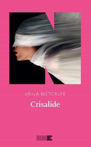 Crisalide — Anna Metcalfe