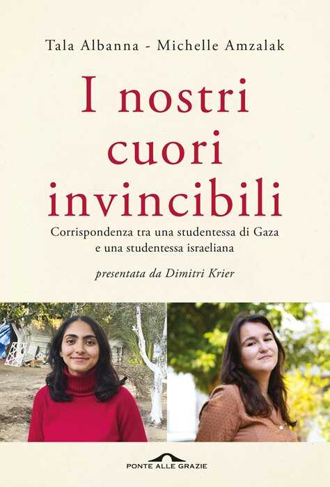I nostri cuori invincibili. Corrispondenza tra una studentessa di Gaza e una studentessa israeliana