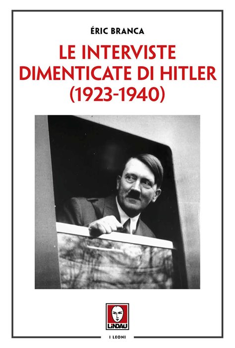 Le interviste dimenticate di Hitler (1923-1940)
