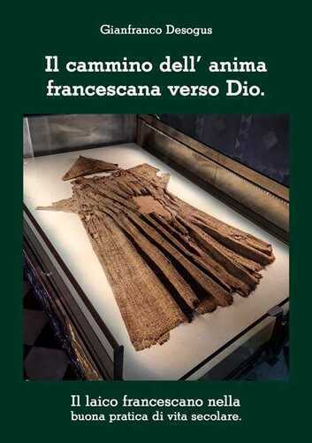 Il cammino dell’anima francescana verso Dio. Il laico francescano nella buona pratica di vita secolare