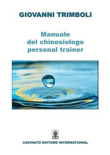 Manuale del chinesiologo-personal trainer. Ediz. illustrata