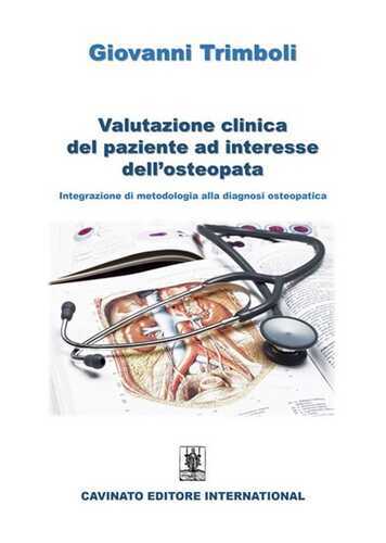 Valutazione clinica del paziente ad interesse dell'osteopata. Integrazione di metodologia alla diagnosi osteopatica