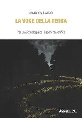 La voce della terra. Per un'archeologia dell'esperienza onirica