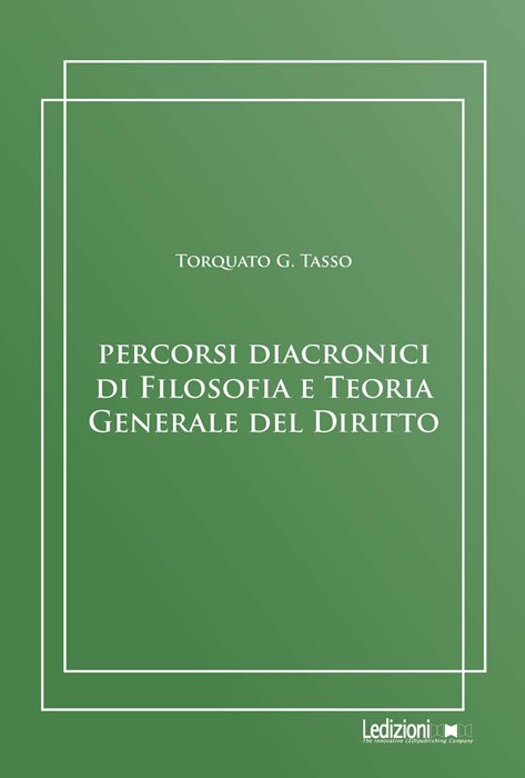 Percorsi diacronici di filosofia e teoria generale del diritto
