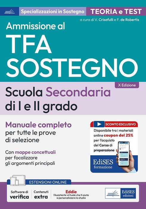 Manuale concorso TFA sostegno scuola secondaria I e II grado. Manuale completo per tutte le prove di selezione