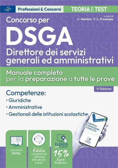 Concorso DSGA. Direttori dei Servizi Generali ed Amministrativi. Manuale completo