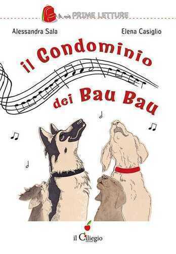 Il condominio dei bau bau. Ediz. a colori