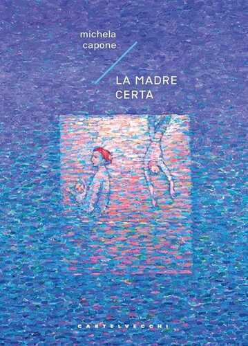 La madre certa — Michela Capone