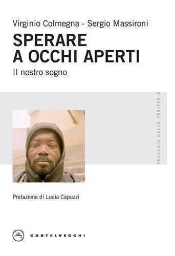 Sperare a occhi aperti. Il nostro sogno