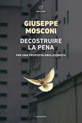 Decostruire la pena. Per una proposta abolizionista