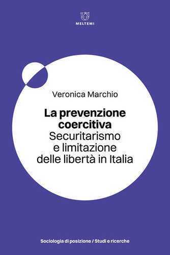 La prevenzione coercitiva. Securitarismo e limitazione delle libertà in Italia
