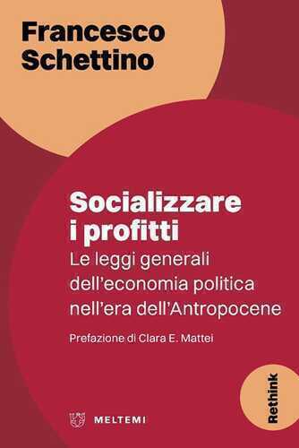 Socializzare i profitti. Le leggi generali dell’economia politica nell’era dell’Antropocene