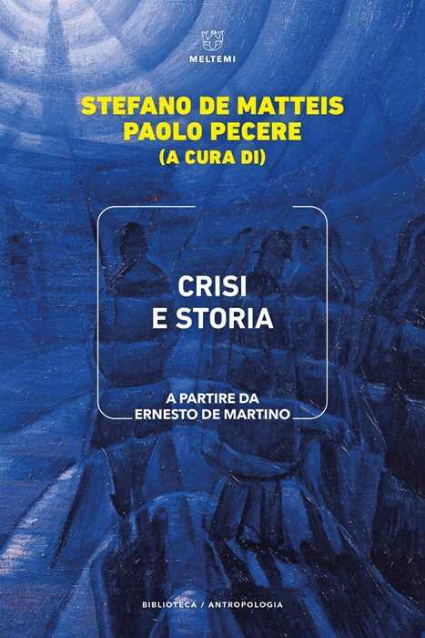 Crisi e storia. A partire da Ernesto de Martino