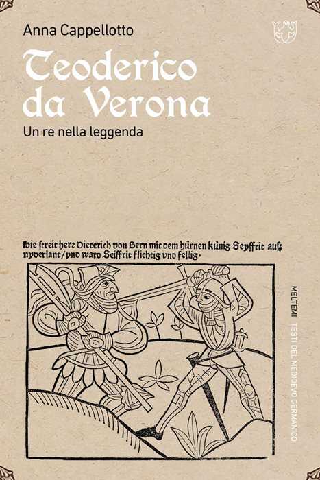 Teoderico da Verona. Un re nella leggenda