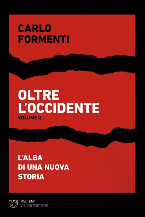 Oltre l'occidente. Vol. 2: L' alba di una nuova Storia