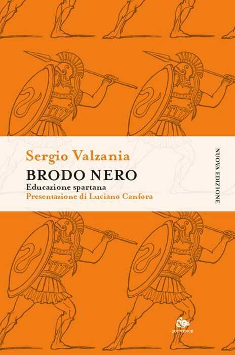 Brodo nero. Educazione spartana. Nuova ediz.