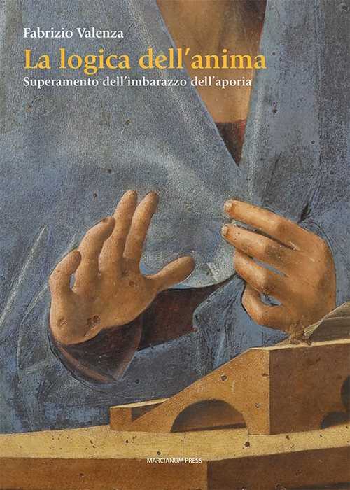 La logica dell'anima. Superamento dell’imbarazzo dell’aporia