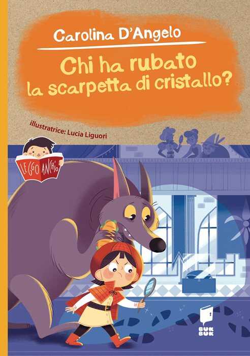 Chi ha rubato la scarpetta di cristallo? Ediz. illustrata