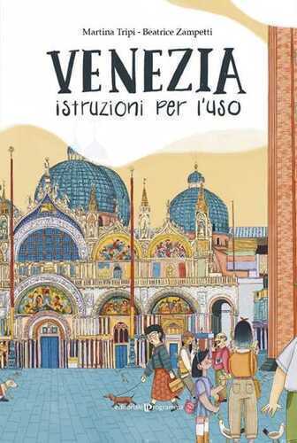 Venezia. Istruzioni per l'uso