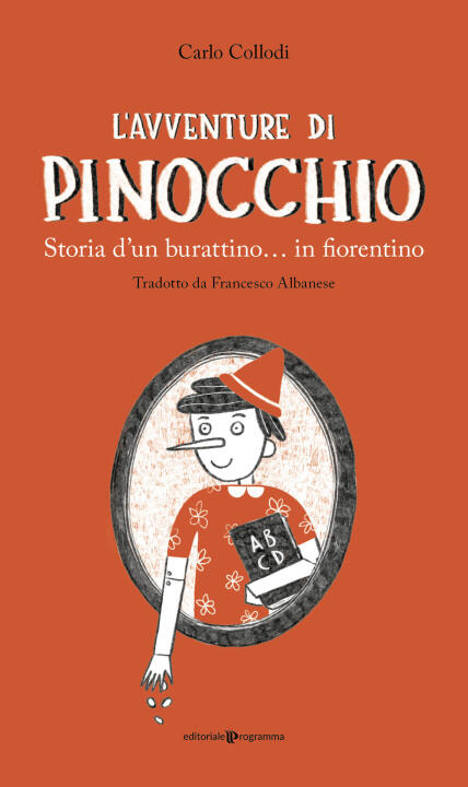 avventure di Pinocchio. Storia d’un burattino… in fiorentino