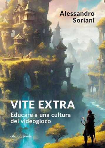 Vite extra. Educare a una cultura del videogioco