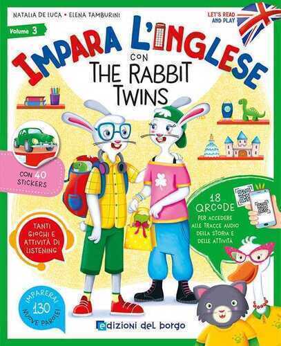 Impara l'inglese con the Rabbit Twins. Let's read and play. Ediz. a colori. Con QR code per tracce audio. Vol. 3