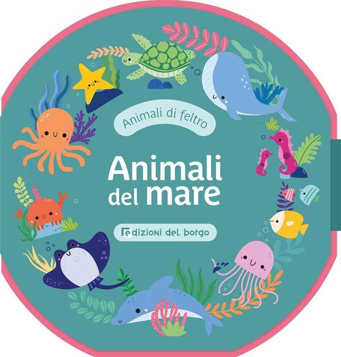 Animali del mare. Animali di feltro. Ediz. a colori — Sarah Lock