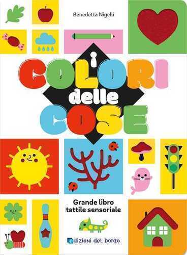 I colori delle cose. Toccalibri. Ediz. a colori