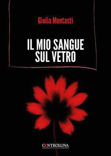 Il mio sangue sul vetro