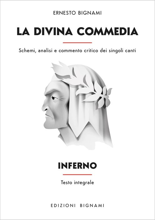 La Divina Commedia. Inferno. Schemi, analisi e commento critico dei singoli canti. Ediz. integrale