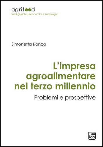 L'impresa agroalimentare nel terzo millennio. Problemi e prospettive. Ediz. ampliata