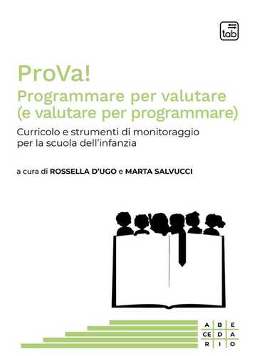 ProVa! Programmare per valutare (e valutare per programmare). Curricolo e strumenti di monitoraggio per la scuola dell'infanzia