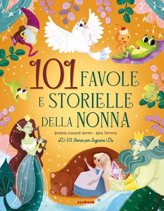 101 favole e storielle della nonna. Ediz. a colori — Stefania Leonardi Hartley