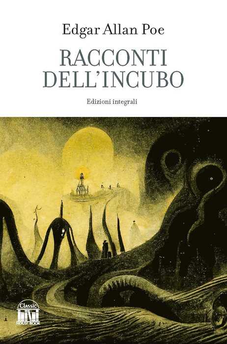 Racconti dell'incubo. Ediz. integrale