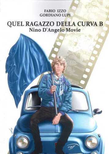 Quel ragazzo della curva b. Nino D’Angelo movie