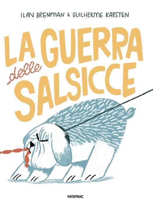 La guerra delle salsicce. Ediz. a colori
