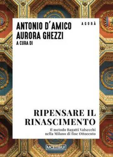 Ripensare il Rinascimento. Il metodo Bagatti Valsecchi nella Milano di fine Ottocento