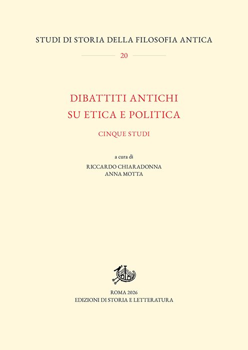 Dibattiti antichi su etica e politica. Cinque studi