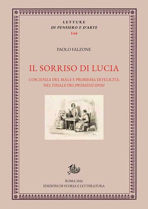 Il sorriso di Lucia. Coscienza del male e promessa di felicità nel finale dei «Promessi sposi»