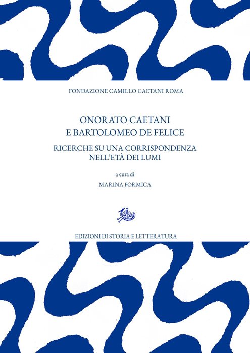 Onorato Caetani e Bartolomeo De Felice. Ricerche su una corrispondenza nell’età dei Lumi