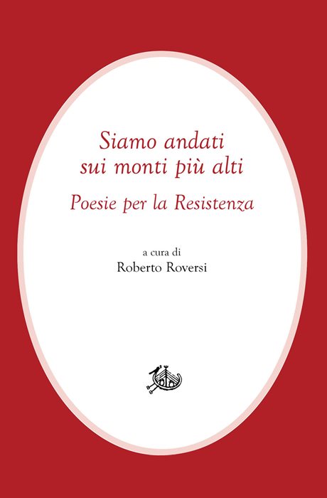 Siamo andati sui monti più alti. Poesie per la Resistenza