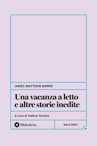 Una vacanza a letto e altre storie inedite