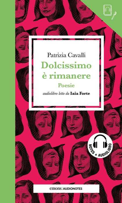 Dolcissimo è rimanere letto da Iaia Forte. Quaderno. Con audiolibro