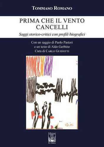 Prima che il vento cancelli. Saggi storico-critici con profili biografici